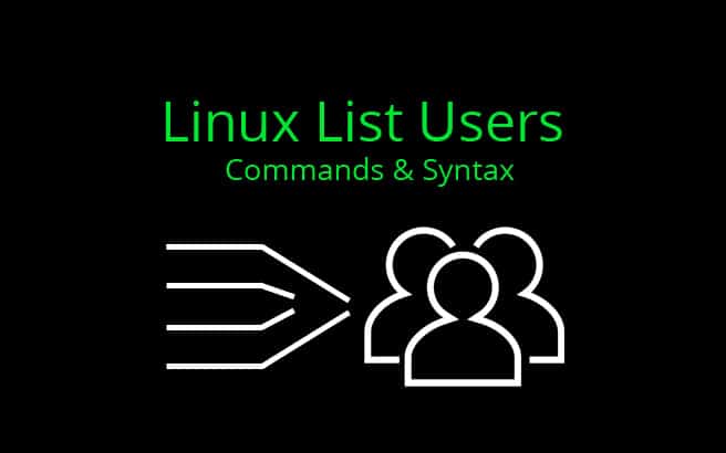Linux List Users Commands & Syntax