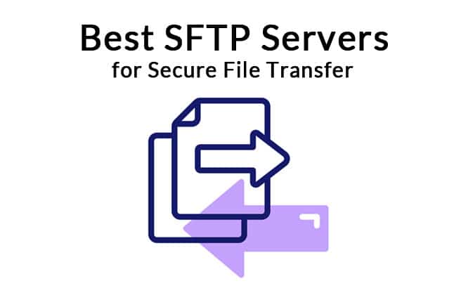 10 Best SFTP Servers for Securely Transferring Files – [Updated For 2020]